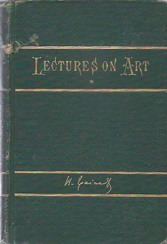 H. Taine - Lectures on Art (Előadások a művészetről)