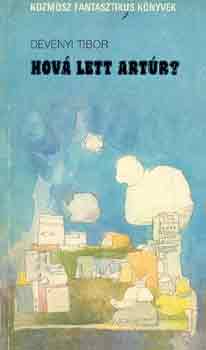 D�v�nyi Tibor - Hov� lett Art�r?