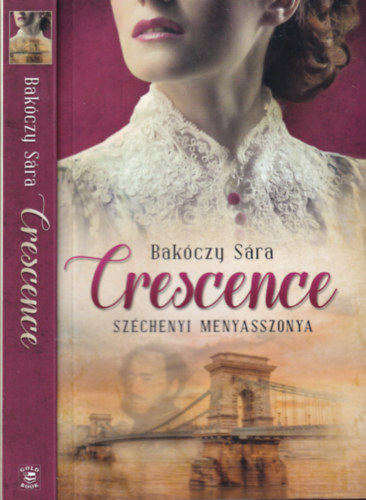 Bak�czy S�ra - Crescence- Sz�chenyi menyasszonya