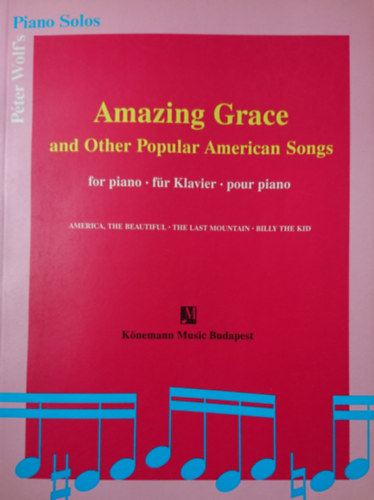 Amazing Grace and Other Popular American Songs for piano- f�r Klavier- pour piano