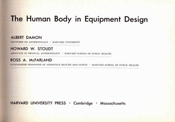 Howard W. Stoudt, Ross A. McFarland Albert Damon - The Human Body in Equipment Design
