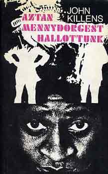 John Killens - Aztn mennydrgst hallottunk