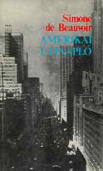 Simone de Beauvoir - Amerikai �tinapl�