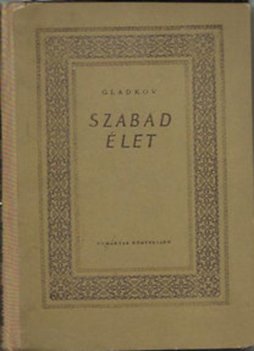 Fjodor Gladkov - Szabad let