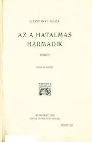 Gárdonyi Géza - Az a Hatalmas Harmadik