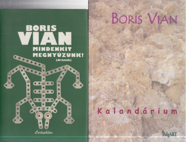 Boris Vian - 2 db. Boris Vian kötet (Mindenkit megnyúzunk! + Kalandárium)