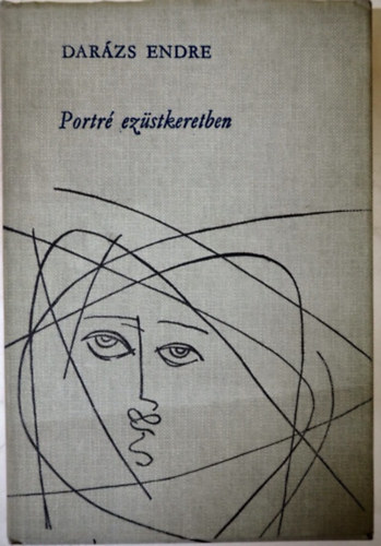Dar�zs Endre - Portr� ez�stkeretben