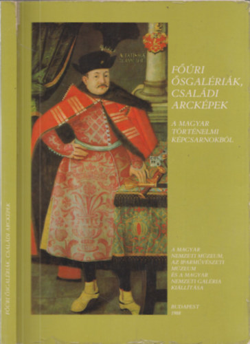 Buzsi Enik  (szerk.) - Fri sgalrik, csaldi arckpek - A Magyar Trtnelmi Kpcsarnokbl