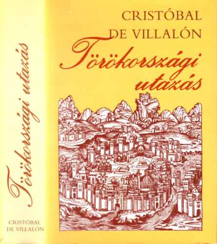 Cristbl de Villaln - Trkorszgi utazs