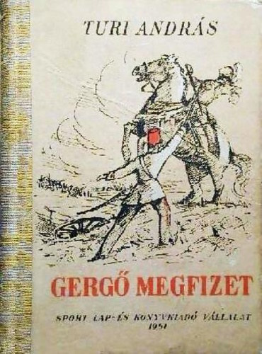 Turi Andrs - Gerg megfizet (Sportregny)