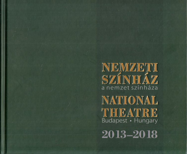 Görömbölyi László - Nemzeti Színház (A nemzet színháza) 2013-2018