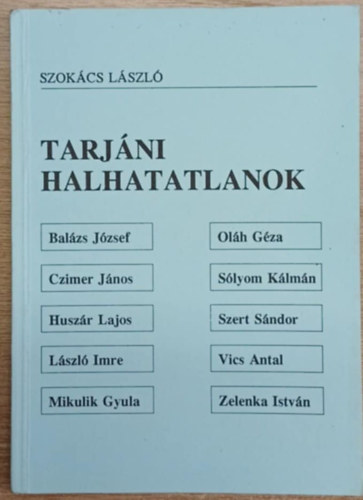 Szokács László - Tarjáni Halhatatlanok