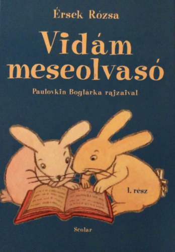 rsek Rzsa - Vidm meseolvas