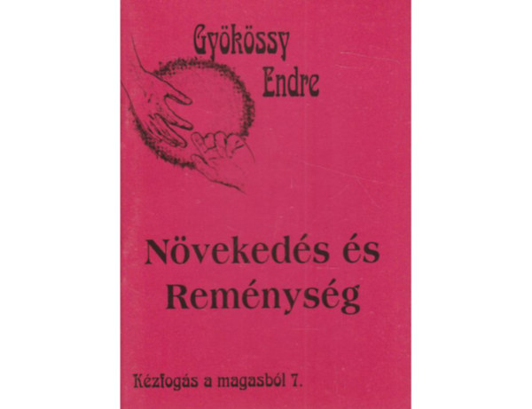 Dr. Gykssy Endre - Nvekeds s Remnysg (Kzfogs a magasbl 7.)