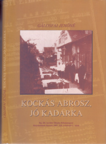 Glosfai Jenn - Kocks abrosz, j kadarka (Bp.III.kerlet buda-Bksmegyer Heytrtneti fzetek)