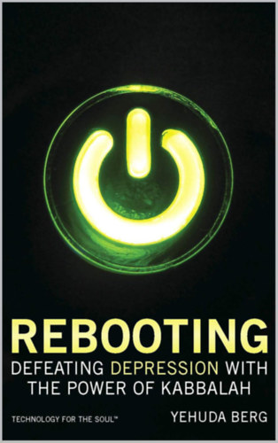 Yehuda Berg - Rebooting: Defeating Depression with the Help of Kabbalah