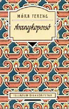 Mra Ferenc - Aranykopors - Talentum dikknyvtr