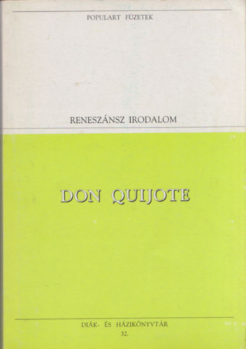 Cervantes - Don Quijote (Renesznsz irodalom) (Populart Fzetek)
