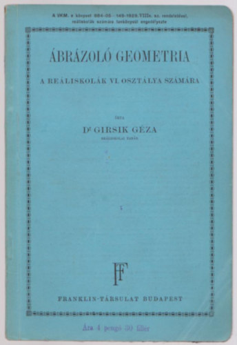Dr. Girsik Géza - Ábrázoló geometria a reáliskolák VI. osztálya számára