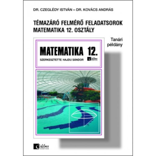Dr. Hajdu S�ndor - T�maz�r� feladatsorok matematika 12. oszt�ly tan�ri p�ld�ny