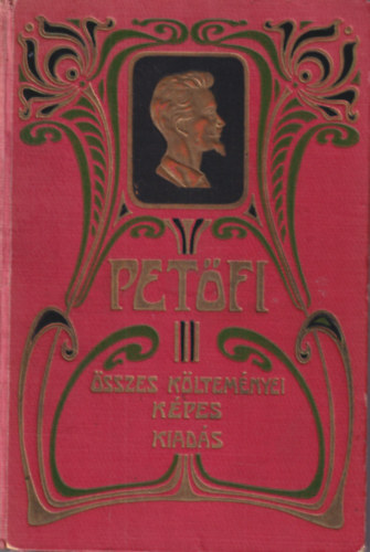 Pet�fi S�ndor �sszes k�ltem�nyei - k�pes kiad�s