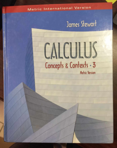 James Stewart - Calculus Concepts & Contexts 3 - Metric Version