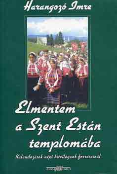 Harangoz Imre - Elmentem a Szent Estn templomba