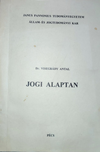 Visegrdy Antal - Jogi alaptan