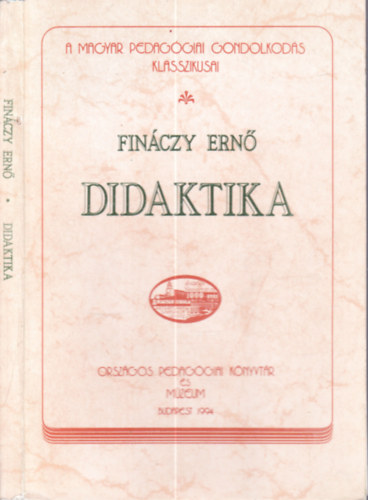 Fin�czy Ern� - Didaktika (Fin�czy Ern� egyetemi el�ad�sai)