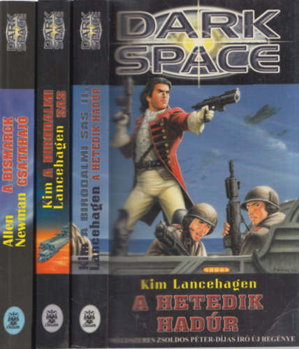 Kim Lancehagen - 3 db Dark Space regény: A hetedik hadúr + A birodalmi sas + A Bismark csatahajó