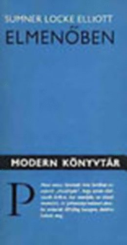 Sumner Locke Elliott - Elmen�ben (Modern K�nyvt�r)