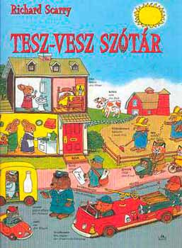 Richard Scarry - Tesz-Vesz sztr /magyar-angol-nmet/