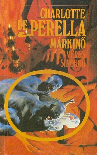 Charlotte de Perella márkinő - Véres sirokkó