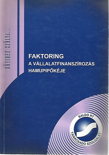 Martinkó Károly - Faktoring - A vállalkozás-finanszírozás Hamupipőkéje