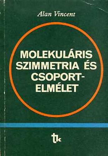 Alan Vincent - Molekulris szimmetria s csoportelmlet