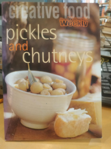 Pamela Clark - Pickles and Chutneys (Creative Food)