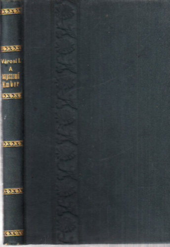 Városi István - A napszemű ember (Dedikált)