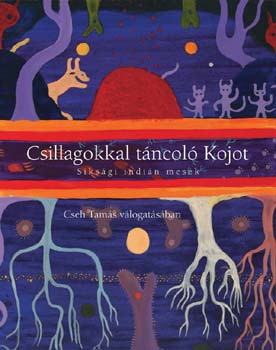 Cseh Tams  (szerk.) - Csillagokkal tncol Kojot