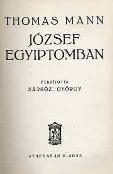 Thomas Mann - J�zsef Egyiptomban