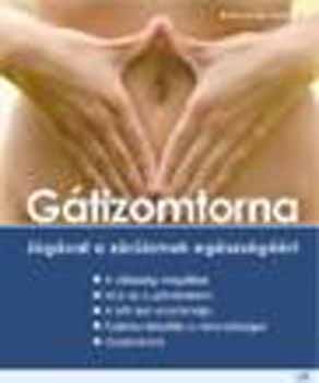 Kolarovszky Gy�ngyi - G�tizomtorna -j�g�val a z�r�izmok eg�szs�g��rt