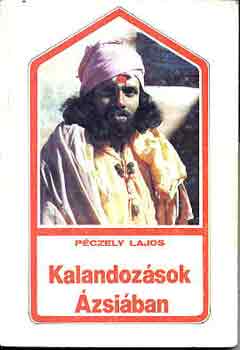 Pczely Lajos - Kalandozsok zsiban