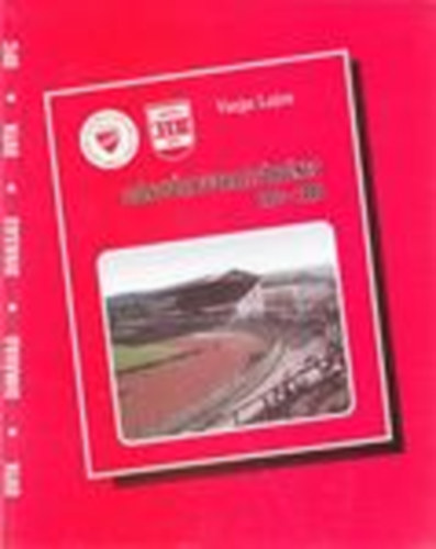 Varga Lajos - Diósgyőri futballtörténet 1910-1996 (dedikált)
