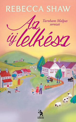 Rebecca Shaw - Az �j lelk�sz