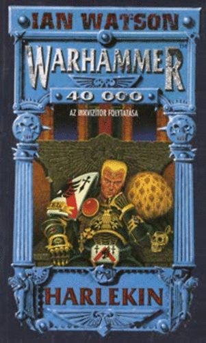 Ian Watson - Warhammer 40 000:  Harlekin