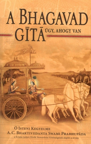 A. C. Bhaktivedanta S. P. - A Bhagavad-Gt gy, ahogy van