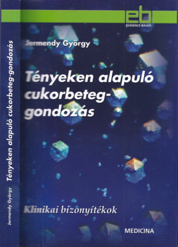 Jermendy Gyrgy - Tnyeken alapul cukorbeteg-gondozs - DEDIKLT!