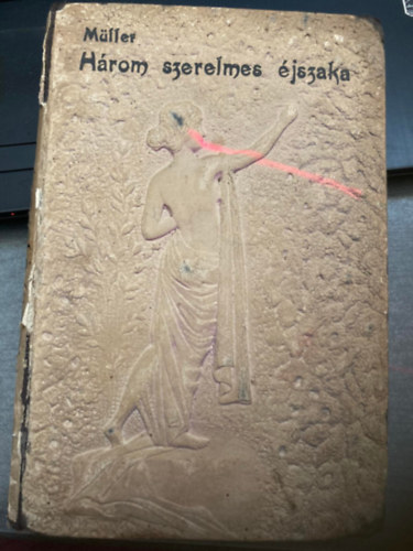 M�ller Guszt�v Adolf - H�rom szerelmes �jszaka
