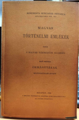 Veress Endre dr.  (gyjt.) - Magyar trtnelmi emlkek - Okmnytrak XLI. ktet: Carrillo Alfonz jezsuita-atya levelezse s iratai II. (1591-1618)