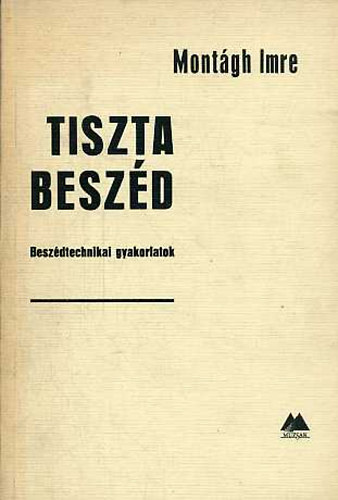 Montgh Imre - Tiszta beszd