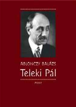 Ablonczy Bal�zs - Teleki P�l